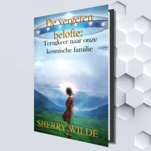 De vergeten belofte: Terugkeer naar onze kosmische familie (Dutch eBook) by Sherry Wilde (Translated by Rabia Lemmens)