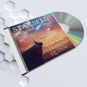 Starseeds What's It All About? (Audio Book) by Alexander Quinn