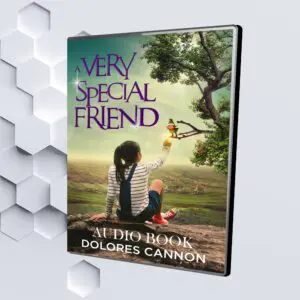 A Very Special Friend (Audio Book) by Dolores Cannon