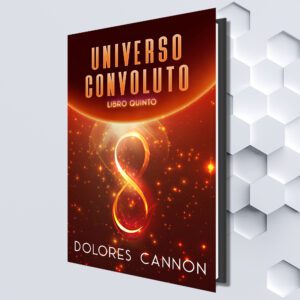 Universo Convoluto Libro Quinto (Italian eBook) by Dolores Cannon (Translated by: Gabriele Orlandi)