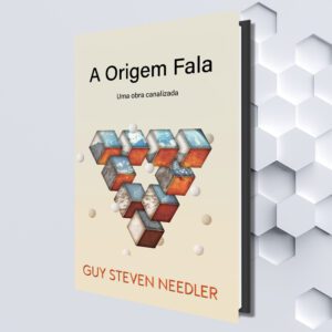 A Origem Fala: Fala Uma obra canalizada (Portuguese eBook) by Guy Needler (Translated by Marcello Borges)