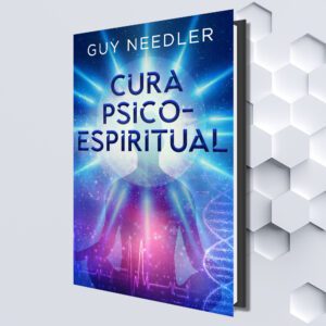 Cura Psicoespiritual (Portuguese eBook) by Guy Needler (Translated by Marcello Borges)